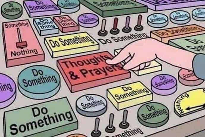 img 6461 Republicans are racist cartoon of a board of buttons and switches with different labels of actions to take after a school shooting. The hand is pressing the button labeled “thoughts and prayers. ”
