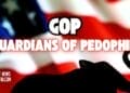 guardians of pedophiles Gop guardians of pedophiles